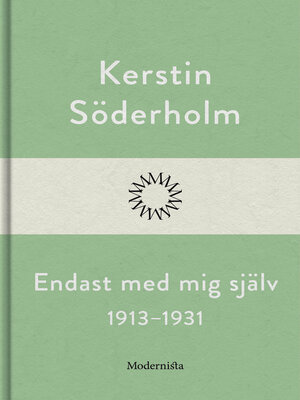 cover image of Endast med mig själv 1913-1931